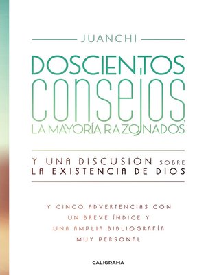 cover image of Doscientos consejos, la mayoría razonados. Y una discusión sobre la existencia de Dios